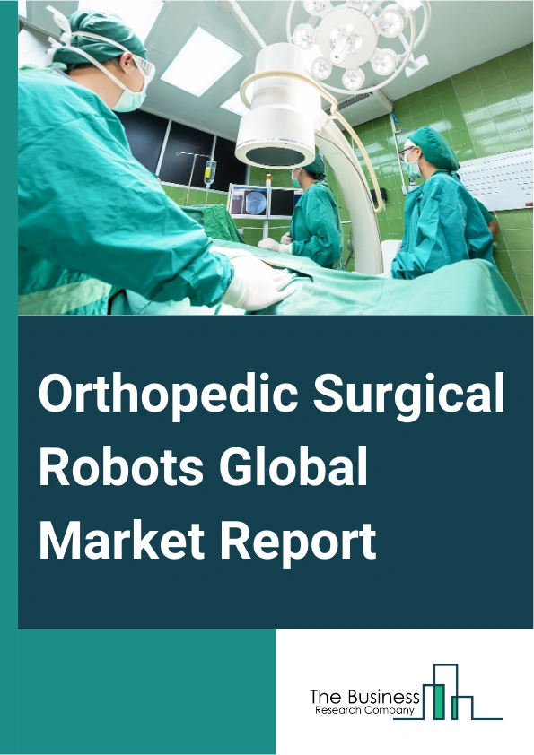 Orthopedic Surgical Robots