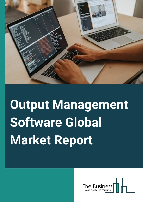 Output Management Software