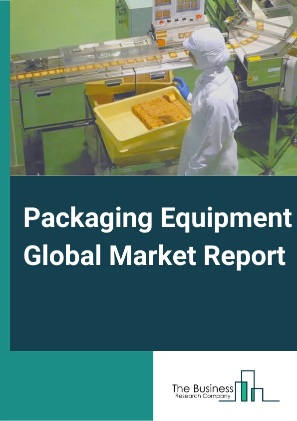 Packaging Equipment Global Market Report 2024 – By Product (Fillers, Form Fill Seal, Lapping, Labeling, Coding, Bottling line), By Technology (General Packaging, Modified Atmosphere Packaging, Vacuum Packaging), By Application (Food & Beverage, Pharmaceuticals, Chemicals, Personal Care) – Market Size, Trends, And Global Forecast 2024-2033