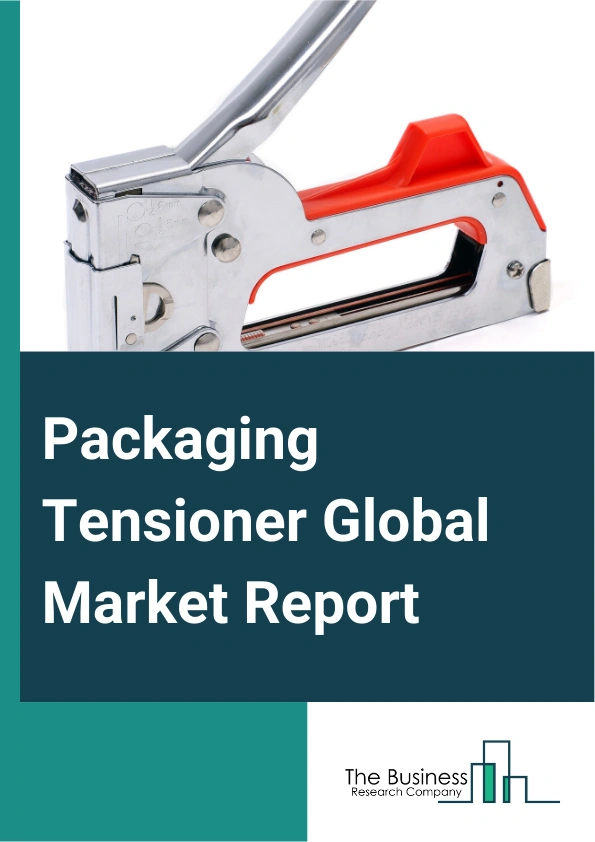 Packaging Tensioner Global Market Report 2024 – By Material (Plastic, Polyester, Polypropylene, Metal, Steel, Aluminum), By Operation (Manual, Battery-operated), By End-User (Food And Beverages, Pharmaceuticals, Chemicals, Building And Construction, Agriculture, Automotive, Logistics And Transportation, Homecare, Other End-Users) – Market Size, Trends, And Global Forecast 2024-2033