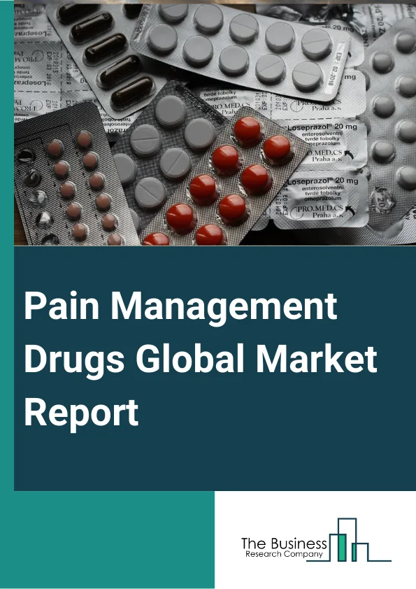 Pain Management Drugs Global Market Report 2024 – By Drug Class (Non-Steroidal Anti-Inflammatory Drugs (NSAIDs), Anesthetics, Anticonvulsants, Anti-migraine Agents, Antidepressants, Opioids, Nonnarcotic Analgesics), By Indication (Arthritic Pain, Neuropathic Pain, Cancer Pain, Chronic Back Pain, Postoperative Pain, Migraine, Fibromyalgia, Muscle sprain/strain, Bone fracture, Other Indications), By Distribution Channel (Hospital Pharmacies, Retail Pharmacies, Online Pharmacies) – Market Size, Trends, And Global Forecast 2024-2033
