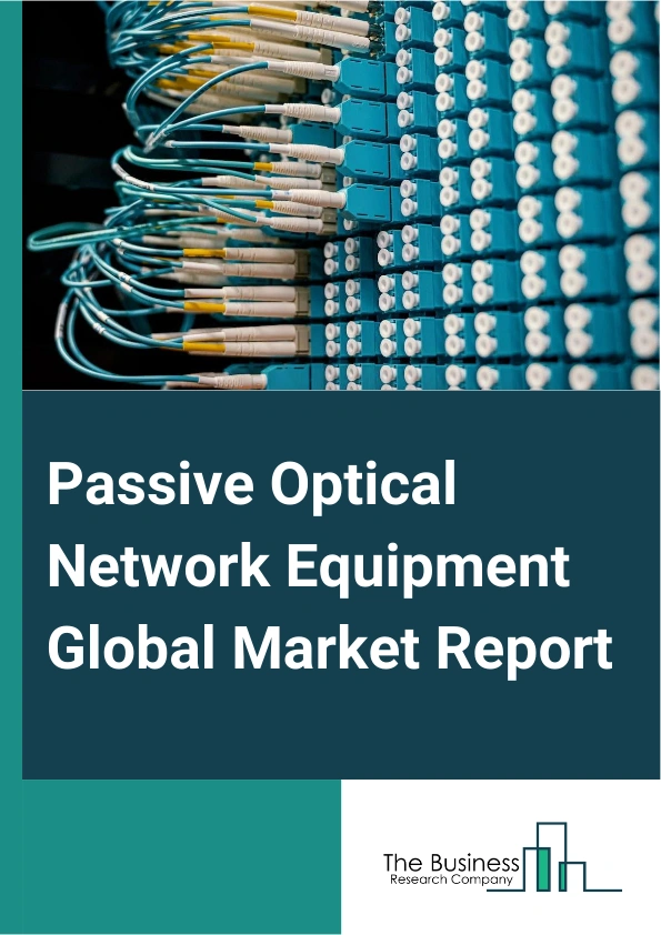 Passive Optical Network Equipment