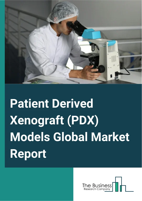 Patient Derived Xenograft PDX Models