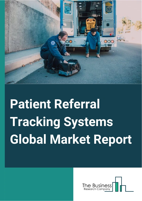 Patient Referral Tracking Systems