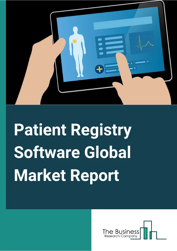 Patient Registry Software Global Market Report 2024 – By Product (Standalone Software, Integrated Software), By Type of Database (Disease Registries, Health Service Registries, Product Registries ), By Deployment Model (On-Premise Models, Cloud-Based Models), By Functionality (Population Health Management (PHM), Patient Care Management, Health Information Exchange (HIE), Point Of Care, Product Outcome Evaluation, Medical Research And Clinical Studies), By End User (Government Organizations And Third-Party Administrators, Hospitals And Medical Practices, Private Payers, Pharmaceutical, Biotechnology, And Medical Device Companies, Research Centers) – Market Size, Trends, And Global Forecast 2024-2033