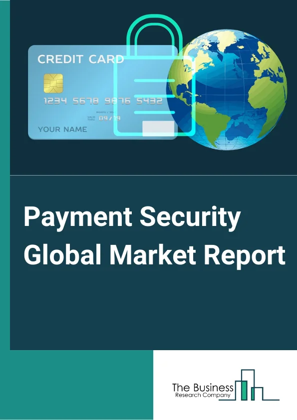 Payment Security Global Market Report 2024 – By Solution (Encryption, Tokenization, Fraud Detection And Prevention), By Services (Integration Services, Support Services, Consulting Services), By Organization Size (Large Enterprises, Small And Medium-Sized Enterprises (SMEs)), By Vertical (Retail, Travel And Hospitality, Healthcare, IT And Telecom, Education, Media And Entertainment, Others (Automotive, Financial Services, And Manufacturing)) – Market Size, Trends, And Global Forecast 2024-2033