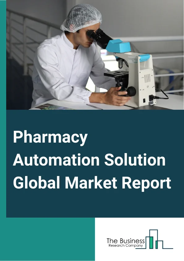 Pharmacy Automation Solution Global Market Report 2024 – By Type (Automated Medication Dispensing, Automated Packaging And Labeling, Automated Storage And Retrieval, Automated Medication Compounding, Other Types), By Automation Mode (Fully-Automatic, Semi-Automatic), By Applications (Inpatient Pharmacy, Outpatient Pharmacy, Retail Pharmacy, Other Applications) – Market Size, Trends, And Global Forecast 2024-2033