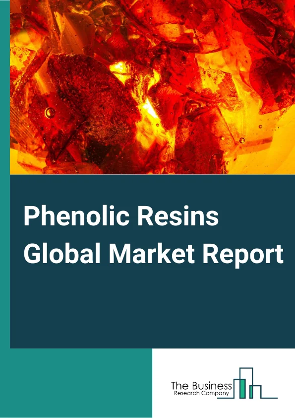 Phenolic Resins Global Market Report 2023 – By Type (Resol, Novolac, Others Types), By Application (Wood Adhesives, Molding, Insulation, Laminates, Paper Impregnation, Friction Materials, Refractory Materials, Other Applications), By End-User (Building and Construction, Furniture, Automotive, Electrical and Electronics, Other End Users) – Market Size, Trends, And Global Forecast 2023-2032