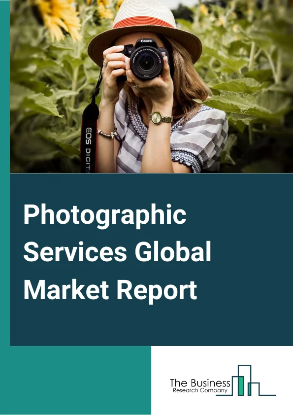 Photographic Services Global Market Report 2024 – By Type (Portrait Studios Services, Commercial Studios), By Application (Children, Youth, Adult), By Service Provider (Large Enterprise, Small and Medium Enterprise) – Market Size, Trends, And Global Forecast 2024-2033