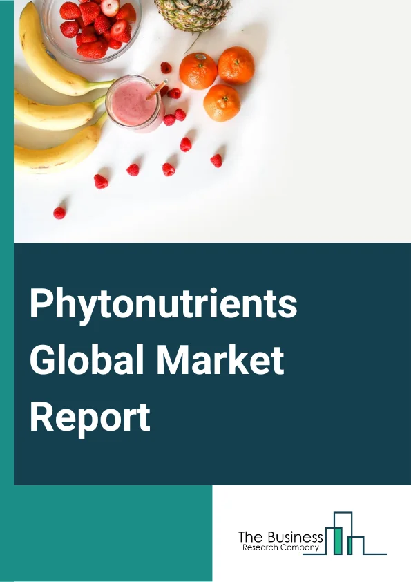Phytonutrients Global Market Report 2024 – By Type (Carotenoids, Flavonoids, Isothiocyanates, Monoterpenes, Organosulfur, Phenolic, Saponins), By Source (Fruits And Vegetables, Cereals, Pulses And Oilseeds, Herbs And Trees, Other Sources), By Application (Food And Beverages, Pharmaceuticals, Cosmetics, Supplements, Other Applications) – Market Size, Trends, And Global Forecast 2024-2033