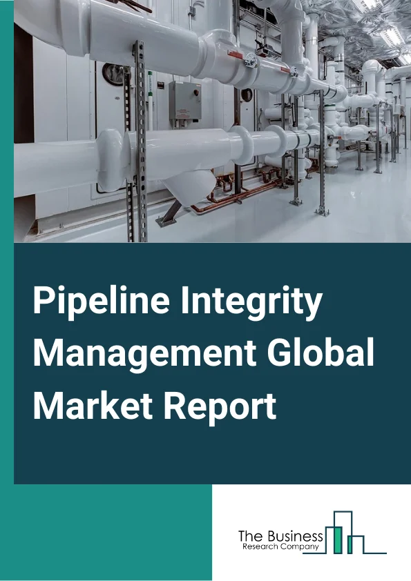 Global Pipeline Integrity Management Market Report 2024
