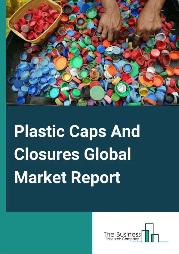 Plastic Caps And Closures Market Size, Emerging Trends, Overview 20242033