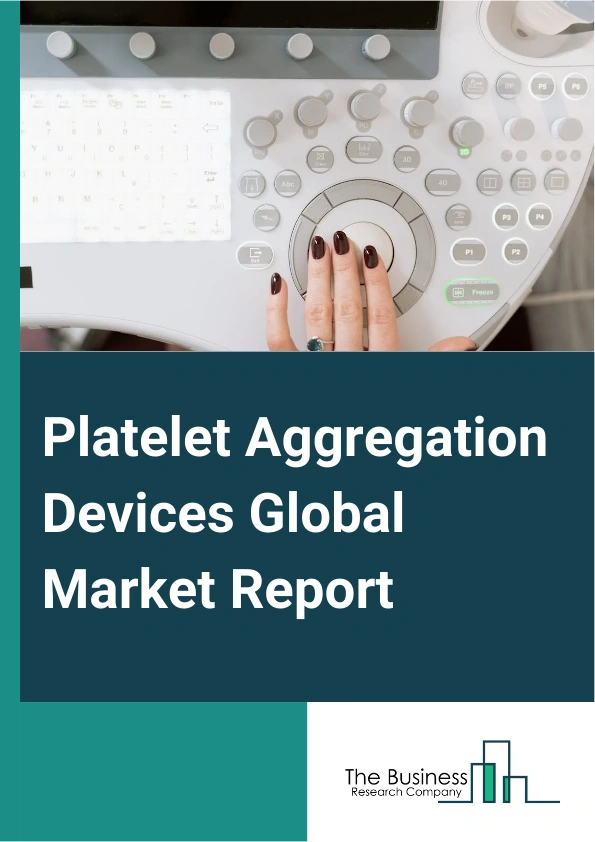 Platelet Aggregation Devices