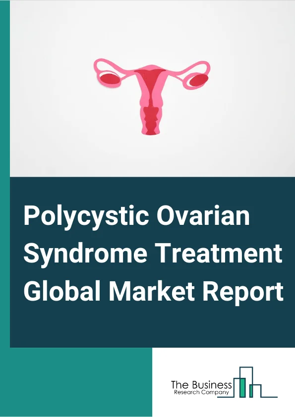 Polycystic Ovarian Syndrome Treatment Global Market Report 2023 – By Drug Type (Oral Contraceptives, Ornithine Decarboxylase Inhibitors, InsulinSensitizing Agents, AntiDepressants, Diuretics, Aromatase Inhibitors), By Surgery Type (Ovarian Wedge Resection, Laparoscopic Ovarian Drilling), By End User (Hospitals & Clinics, Ambulatory Surgical Centers, Diagnostic Centers, Gynecology Centers, Feminist Health Centers) – Market Size, Trends, And Global Forecast 2023-2032