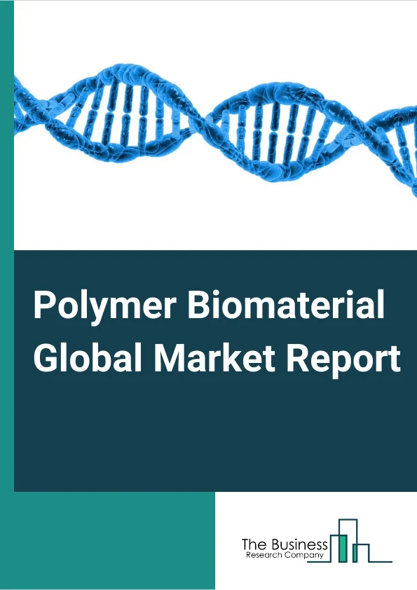 Polymer Biomaterial Global Market Report 2024 – By Type (Nylon, Silicone Rubber, Polyester, Polymethyl Methacrylate (PMMA), Polyethylene (PE), Polyvinyl Chloride, Other Types), By Nature (Natural, Synthetic), By Application (Cardiovascular, Ophthalmology, Dental, Plastic Surgery, Wound Healing, Tissue Engineering, Orthopedics, Neurological Disorders / Central Nervous System, Other Applications) – Market Size, Trends, And Global Forecast 2024-2033