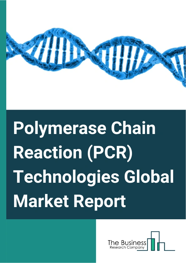 Polymerase Chain Reaction PCR Technologies