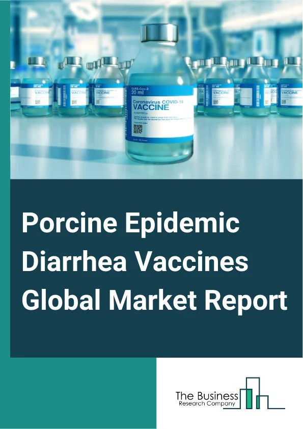 Porcine Epidemic Diarrhea Vaccines