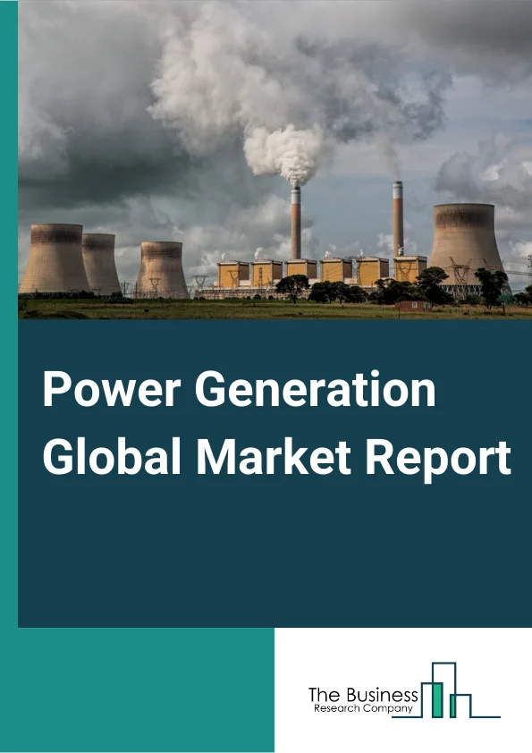 Power Generation Global Market Report 2024 – By Type (Hydroelectricity, Fossil Fuel Electricity, Nuclear Electricity, Solar Electricity, Wind Electricity, Geothermal Electricity, Biomass Electricity, Other Electricity), By Type Of Grid (Off Grid, On Grid), By Source Of Energy (Conventional/Non-Renewable Source, Renewable Source), By End-User (Industrial, Commercial, Residential, Transportation) – Market Size, Trends, And Global Forecast 2024-2033