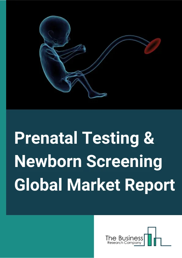 Prenatal Testing And Newborn Screening Global Market Report 2023 – By Diagnostic Type (NonInvasive, Invasive), By Technology (Screening Technology, Diagnostic Technology),By EndUser (Hospitals, Diagnostic centers) – Market Size, Trends, And Global Forecast 2023-2032