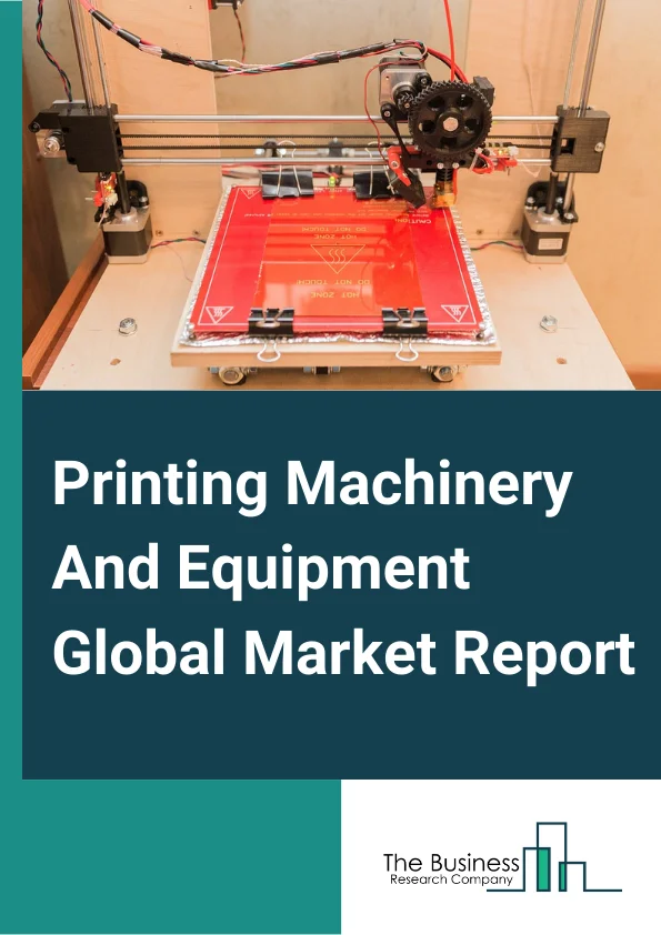 Printing Machinery And Equipment Global Market Report 2024 – By Type (Typesetting Machinery, Offset Printing Machinery, Flexographic Printing Machinery, Gravure Printing Machinery, Printing Trades Binding Machinery And Equipment, Other Printing Machinery And Equipment), By Capacity (Small, Medium, Large), By Operation (Autonomous, Semi-autonomous, Manual), By End Use (Packaging, Publication, Other End Uses) – Market Size, Trends, And Global Forecast 2024-2033
