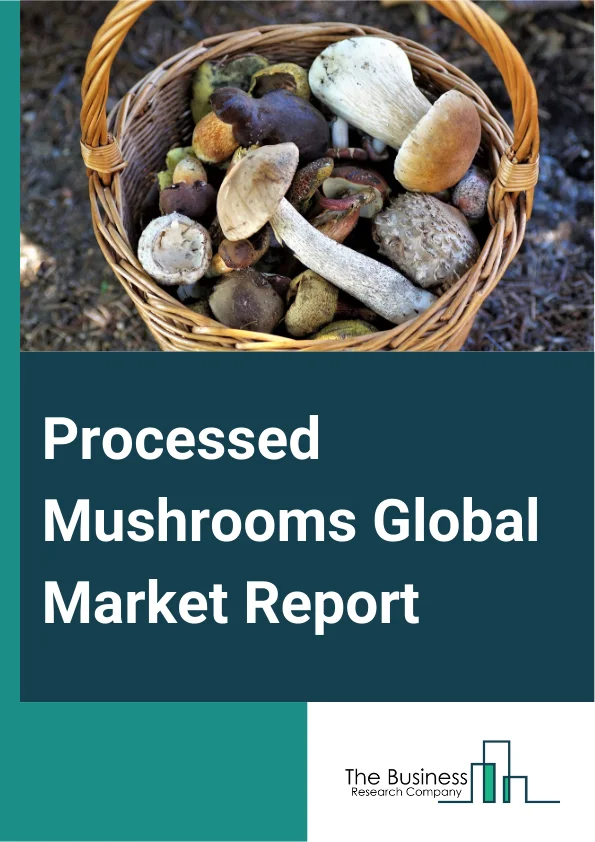 Processed Mushrooms