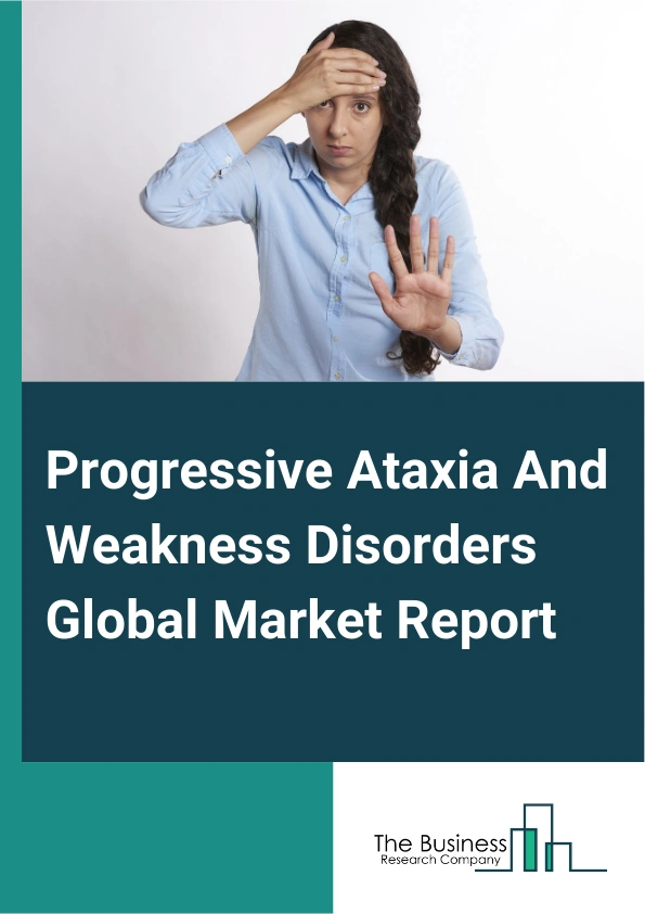 Progressive Ataxia And Weakness Disorders