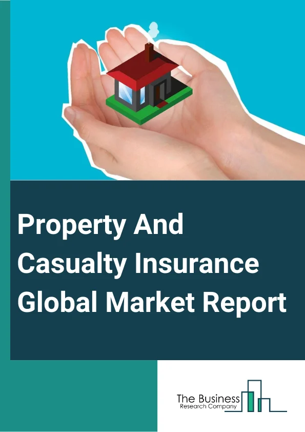 Property And Casualty Insurance Market Share, Growth, Analysis To 20242033