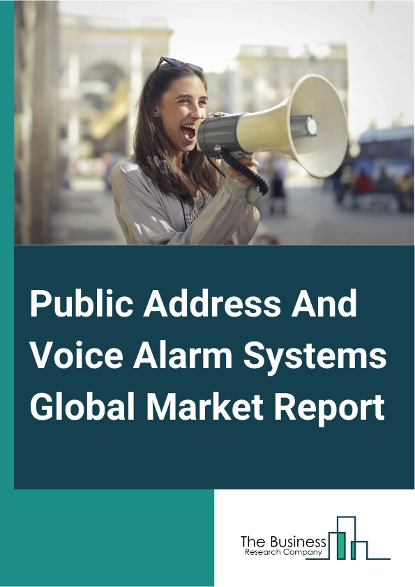 Public Address And Voice Alarm Systems Global Market Report 2024 – By Type (Centralized, Distributed), By Component (Loudspeaker, Controllers, Amplifier, Microphone, Other Components), By Technology (Digital System, Analog System, Internet Protocol (IP) System), By Application (Industrial, Commercial, Hospitality, Transportation, Other Applications) – Market Size, Trends, And Global Forecast 2024-2033