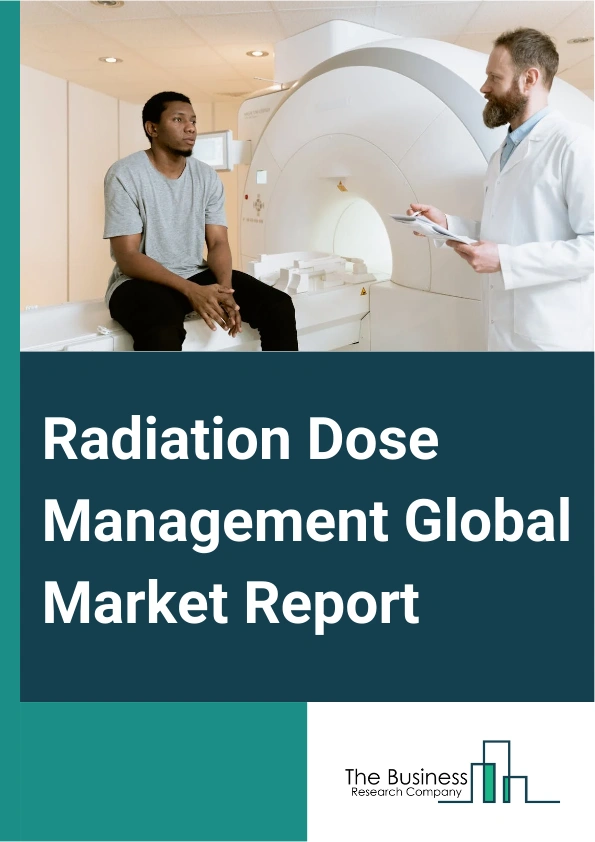 Radiation Dose Management