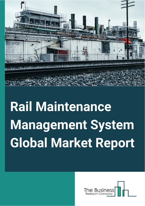 Rail Maintenance Management System