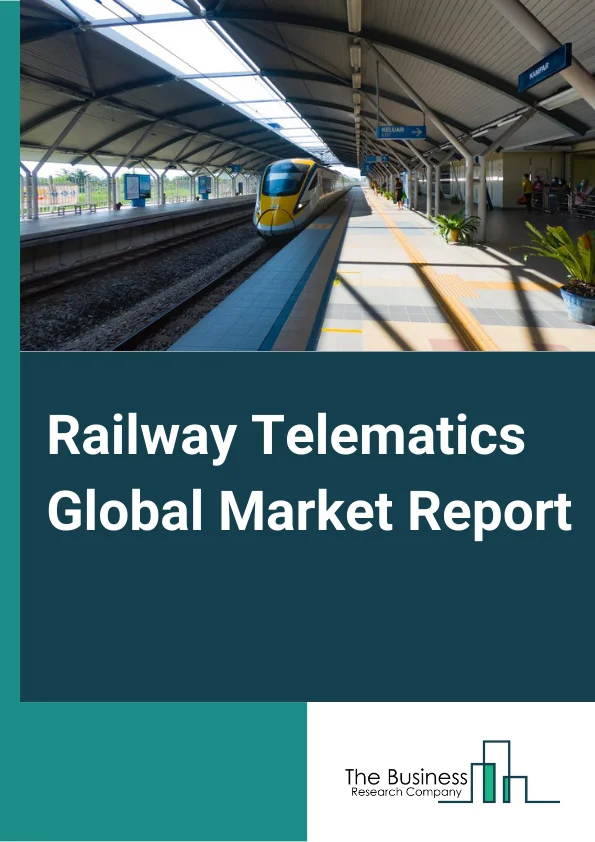 Railway Telematics Global Market Report 2023 – By Solution (Fleet Management, Automatic Stock Control, Remote Data Access, Railcar Tracking And Tracing), By Railcar (Hoppers, Tank Cars, Well Cars, Boxcars, Refrigerated Boxcars), By Component Type (Telematics Control Unit, Sensors) – Market Size, Trends, And Global Forecast 2023-2032