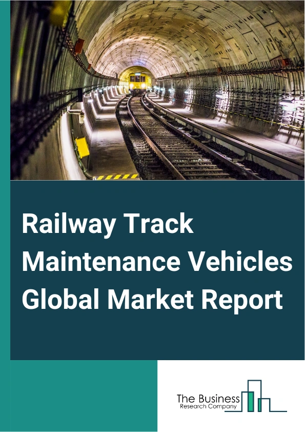 Railway Track Maintenance Vehicles