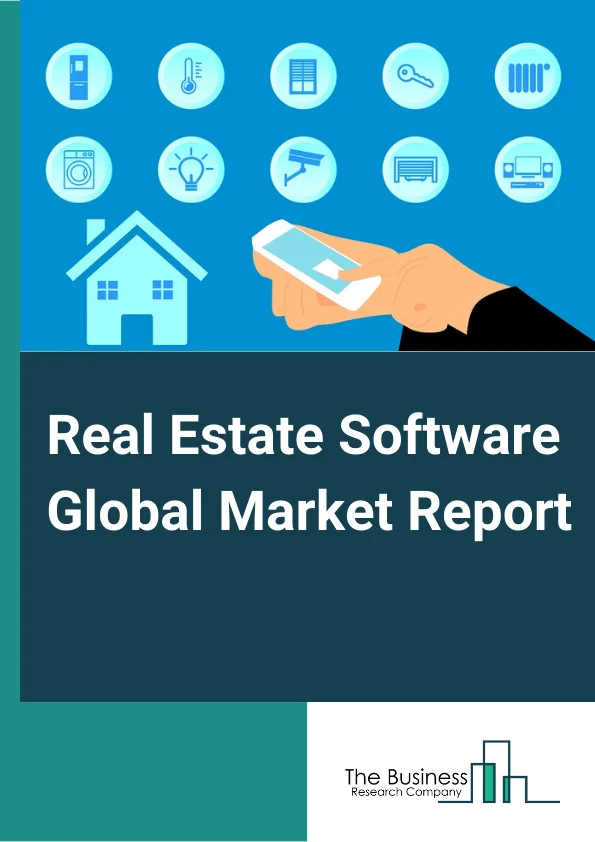 Real Estate Software Global Market Report 2024 – By Product (Enterprise Resource Planning (ERP), Property Management System (PMS), Customer Relationship Management (CRM)), By Deployment Type (Cloud, On-Premise), By Application (Commercial, Residential) – Market Size, Trends, And Global Forecast 2024-2033