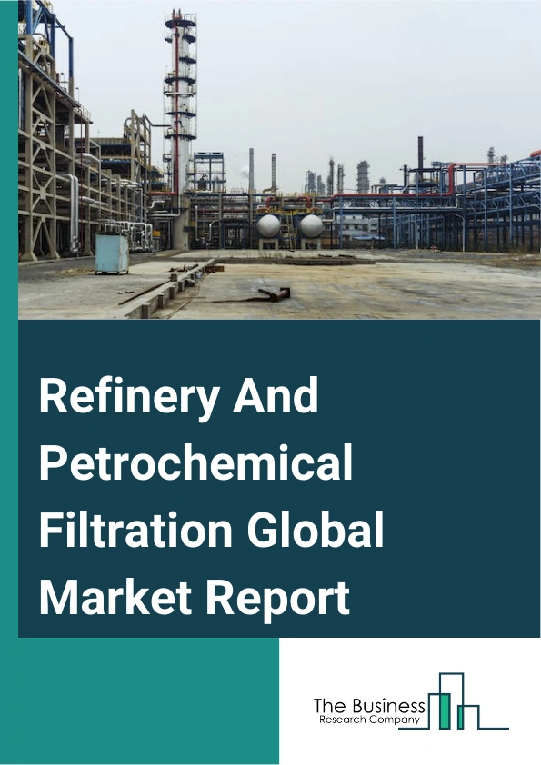 Refinery And Petrochemical Filtration