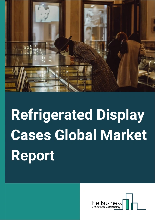 Refrigerated Display Cases