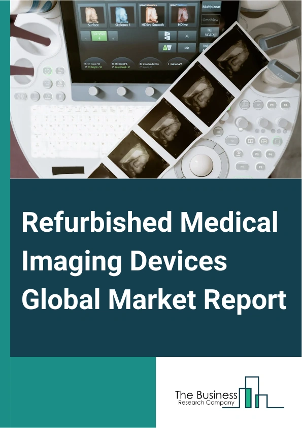 Refurbished Medical Imaging Devices