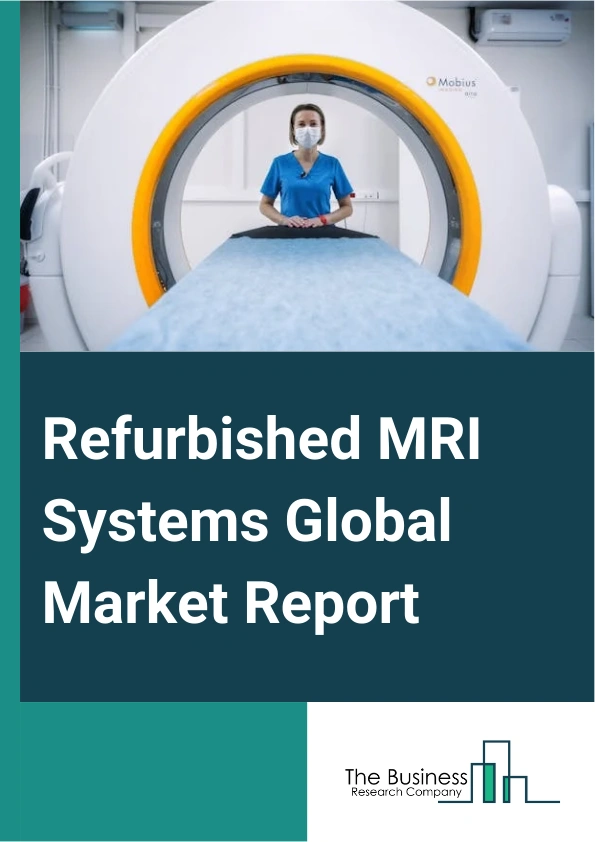 Refurbished MRI Systems