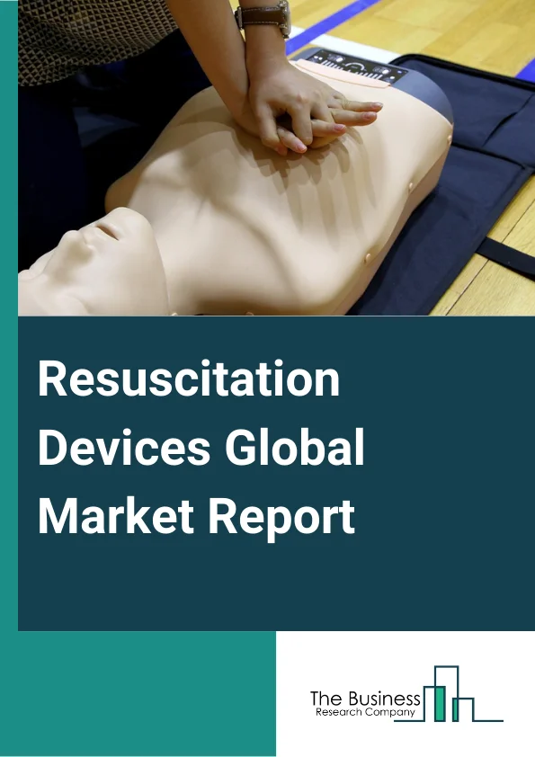 Resuscitation Devices Global Market Report 2023 – By Product (Airway Management Devices, External Defibrillators, Convective Warming Blankets, Other Products), By Patient Type (Adult Patients, Pediatric Patients), By End User (Hospitals, Diagnostic Centers, Ambulatory Surgical Centers, Other End-users) – Market Size, Trends, And Global Forecast 2023-2032