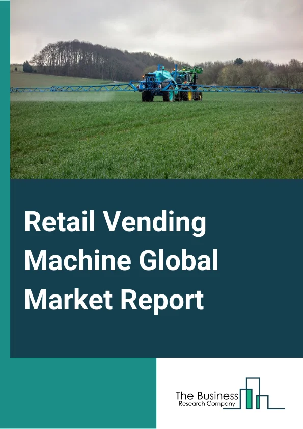 Retail Vending Machine Global Market Report 2024 – By Type (Food, Beverage, Games or Amusement, Tobacco, Candy and Confectionery, Beauty and Personal Care, Ticket, Other Types), By Payment Mode (Cash Retail Vending Machine, Cashless Retail Vending Machine), By Application (Retail Vending Machine for Commercial Places, Retail Vending Machine for Offices, Retail Vending Machine for Public Places, Retail Vending Machine for Other Applications) – Market Size, Trends, And Global Forecast 2024-2033