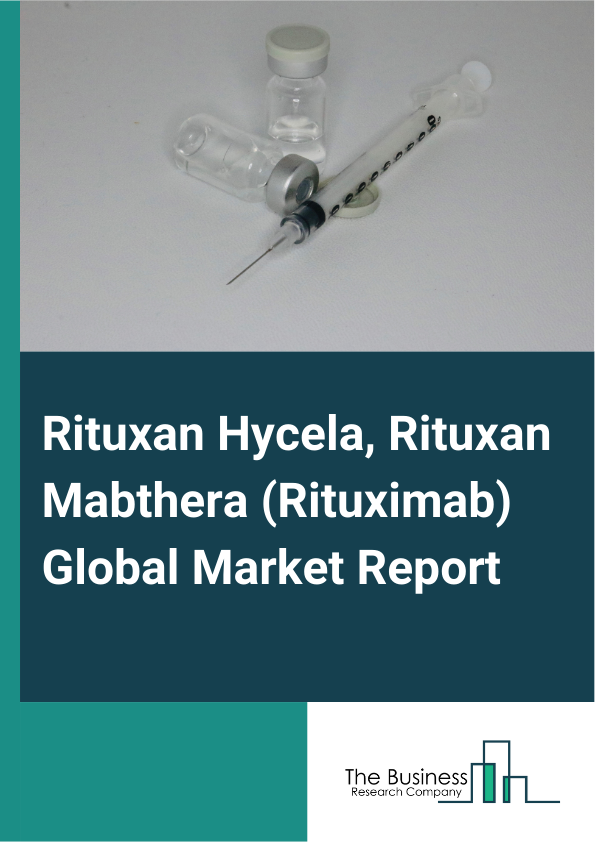 Rituxan Hycela Rituxan Mabthera  Rituximab 