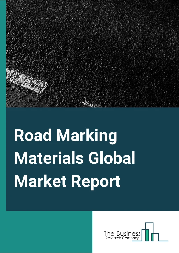Road Marking Materials Global Market Report 2024 – By Type (Paint-Based Marking, Solvent-Based Paints, Water-Based Paints, Performance-Based Marking, Thermoplastics, Cold Plastics), By Application (Road Markings, Factory Markings, Car Park Markings, Airport Markings, Anti-Skid Markings) – Market Size, Trends, And Global Forecast 2024-2033