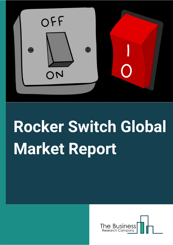 Rocker Switch Global Market Report 2023 – By Type (Single-Pole Rocker Switch, Multi-Pole Rocker Switch), By Installation Type (Panel Installation, Chip Installation, Embedded, Other Installation Types), By Application (Automotive (Commercial Vehicles and Passenger Vehicles), Aerospace, Heating, Ventilation, and Air conditioning (HVAC), Instrumentation, Printers, Vending Machines, Other Applications) – Market Size, Trends, And Global Forecast 2023-2032