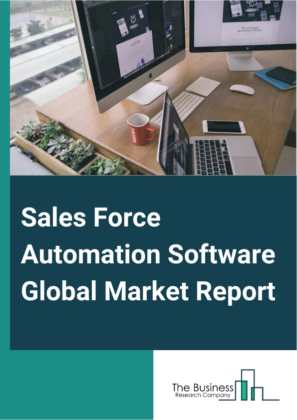 Sales Force Automation Software Global Market Report 2024 – By Deployment (Cloud, On-Premise), By Enterprise ( Large Enterprises, Small And Medium Enterprises (SMEs)), By Application (Lead Management, Sales Forecasting, Order And Invoices Management, Opportunity Management, Other Applications), By End-Use (Banking Financial Services And Insurance (BFSI), Retail, Healthcare, Telecom, Manufacturing, Automotive, Media And Entertainment, Other End-Uses) – Market Size, Trends, And Global Forecast 2024-2033