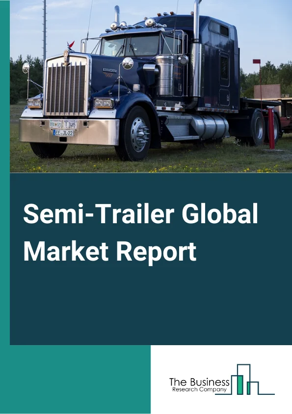 Semi Trailer Market Report.webp