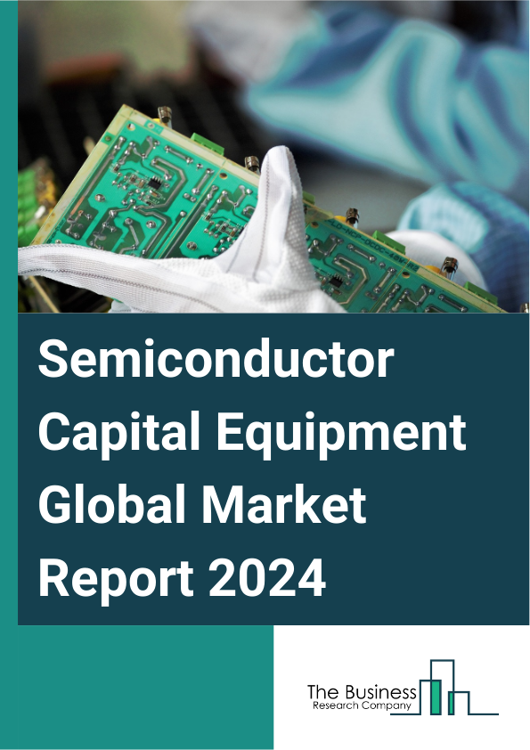 Semiconductor Capital Equipment