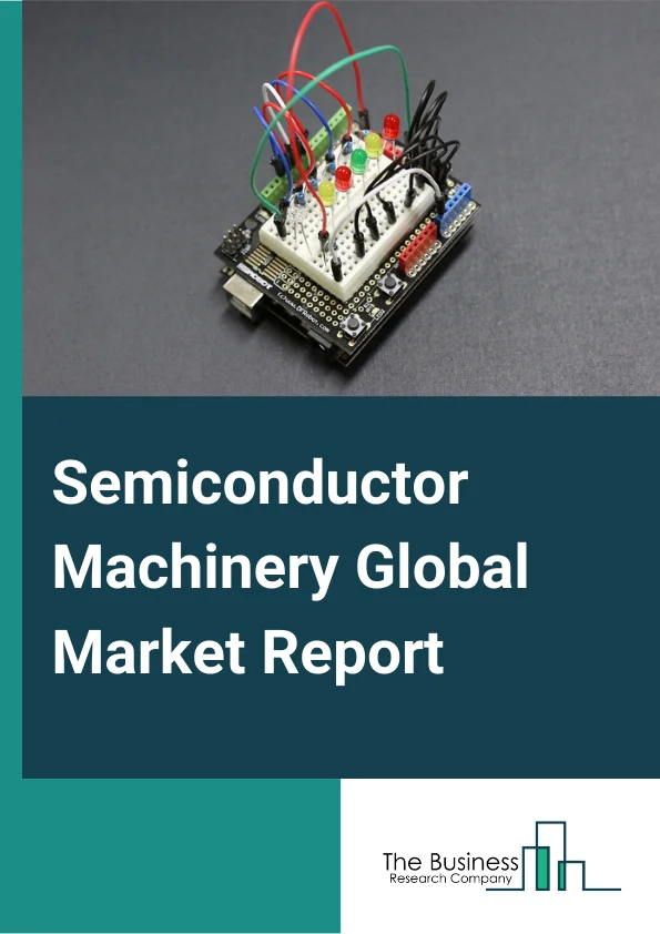 Semiconductor Machinery Global Market Report 2024 – By Type (Front-End Equipment, Back-End Equipment, Fab Facility Equipment), By Product (Memory, Foundry, Logic, MPU, Discrete, Analog, MEMS, Other Products), By Supply Chain Participant (OSAT Companies, IDM Firms, Foundries), By Application (Integrated Circuit, Discrete Device, Optoelectronic Device, Sensors) – Market Size, Trends, And Global Forecast 2024-2033