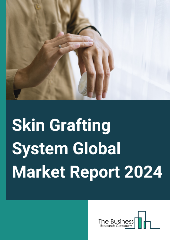 Skin Grafting System