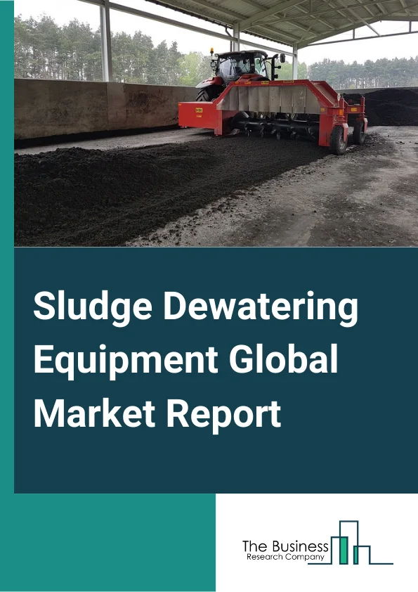 Sludge Dewatering Equipment Global Market Report 2024 – By Material (Carbon Steel, Fiber-reinforced Plastic, Stainless Steel), By Technology (Screw Press, Rotator Disc Press, Centrifuges, Belt Filter Press, Other Technologies), By Application (Industrial Sludge, Municipal Sludge) – Market Size, Trends, And Global Forecast 2024-2033