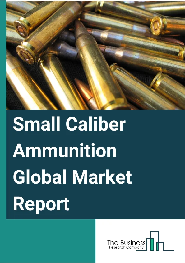 US Small Caliber Ammunition Market Size, Trends, Analysis Report, 2030