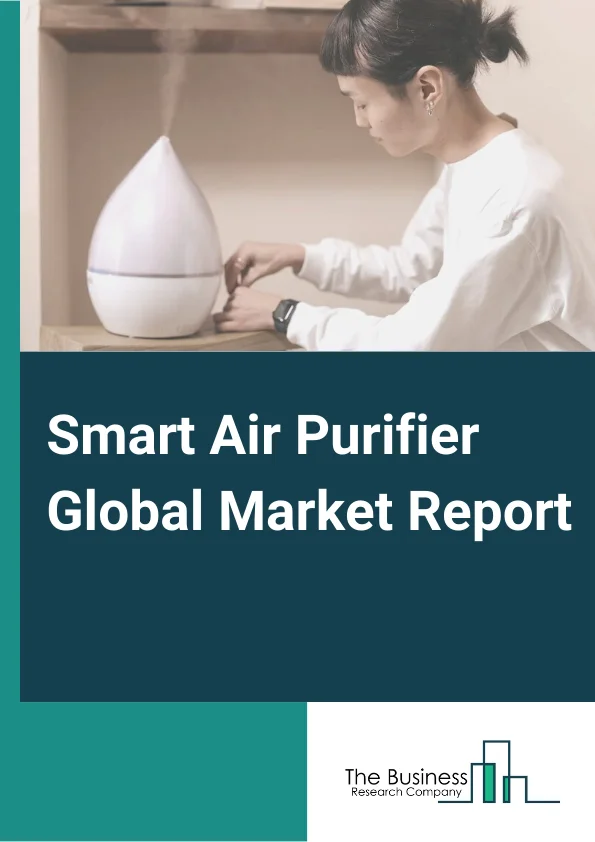 Smart Air Purifier Global Market Report 2024 – By Product Type (Dust Collectors, Fume And Smoke Collectors, Others Product Types), By Technique (High-Efficiency Particulate Air (HEPA), Thermodynamic Sterilization System (TSS), Ultraviolet Germicidal Irradiation, Ionizer Purifiers, Activated Carbon Filtration, Other Techniques), By End-Users (Residential, Commercial), By Distribution Channel (Aftermarket, Original Equipment Manufacturers) – Market Size, Trends, And Global Forecast 2024-2033
